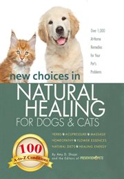 New Choices in Natural Healing for Dogs & Cats cover image