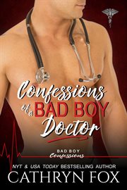 Confessions of a bad boy doctor cover image