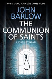 The Communion of Saints : John Ray / LS9 Crime Thrillers cover image