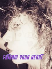 Fathom your heart cover image