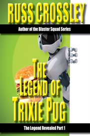 The legend of trixie pug part 1 cover image