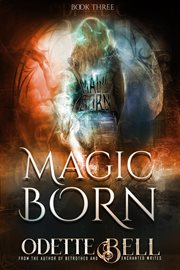Magic born book three cover image