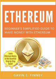 Beginner's simplified guide to make money with ethereum cover image