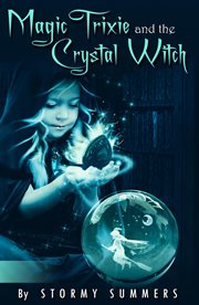 Magic trixie and the crystal witch cover image