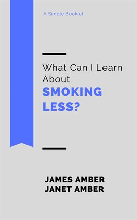 Cover image for What Can I Learn About Smoking Less?