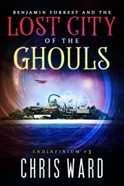 Benjamin forrest and the lost city of the ghouls cover image