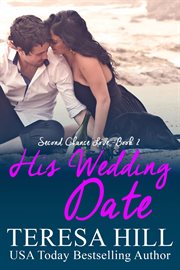 His Wedding Date : Second Chance Love cover image
