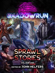 Shadowrun : sprawl stories. Volume one cover image