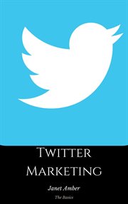 Twitter marketing: the basics cover image