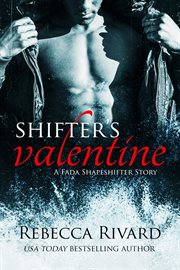Shifter's Valentine : A Fada Shapeshifter Story cover image