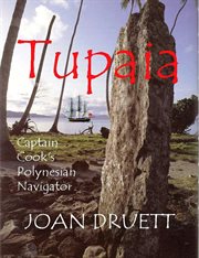 Tupaia : Captain Cook's Polynesian navigator cover image
