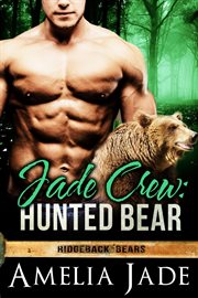 Jade crew: hunted bear cover image
