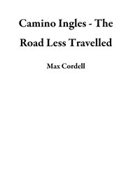 Camino ingles - the road less travelled cover image