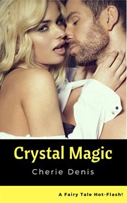 Crystal Magic : Fairy Tale Hot-Flash cover image