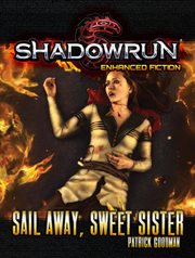 Shadowrun. Sail Away, Sweet Sister cover image