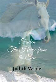 Faelen, the horse from the sea cover image