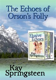 The echoes of orson's folly. Books #1-3 cover image