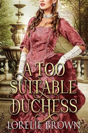A Too Suitable Duchess : Waywroth Academy cover image