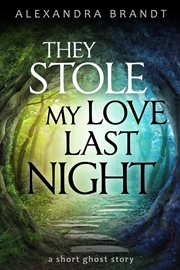 They stole my love last night cover image