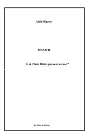Munich : et si c'était Hitler qui avait reculé? cover image
