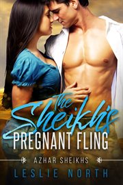 The Sheikh's Pregnant Fling : Azhar Sheikhs cover image