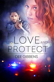 To Love and Protect cover image