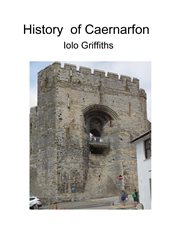 History of caernarfon cover image