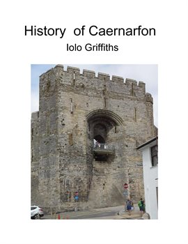 Cover image for History of Caernarfon