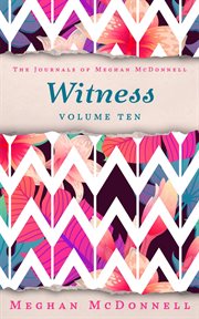 Witness: volume ten cover image