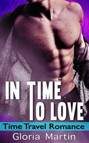 In time to love - time travel romance cover image
