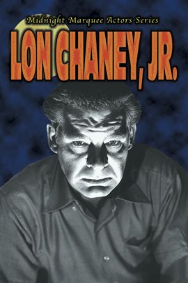 Image de couverture de Lon Chaney, Jr.