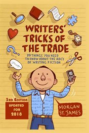 Writers' tricks of the trade: 39 things you need to know about the abc's of writing fiction cover image