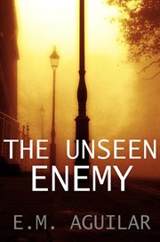 The unseen enemy cover image