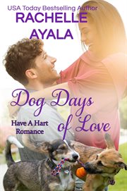Dog Days of Love : Have A Hart Romance cover image