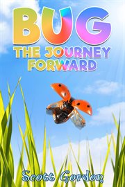 Bug : the journey forward cover image