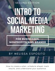 Intro to social media marketing for businesses, nonprofits, and brands cover image