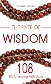 River of wisdom: 108 life-changing reflections cover image