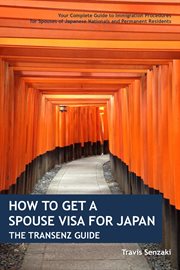 How to Get a Spouse Visa for Japan : The TranSenz Guide. TranSenz Guides cover image