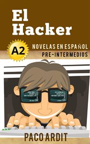 El hacker - spanish readers for pre intermediates (a2) cover image