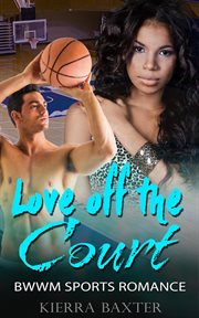 Love off the court. BWWM Sports Romance cover image