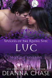 Luc : Wolves of the Rising Sun. Mating Season cover image