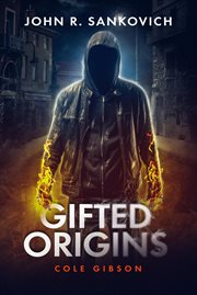 Gifted origins. Cole Gibson cover image
