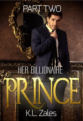 Cover image for Her Billionaire Prince, Part Two