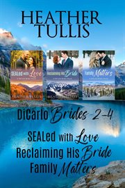 DiCarlo Brides Boxed Set (SEALed With Love, Reclaiming His Bride, Family Matters) : Books #2-4. DiCarlo Brides cover image