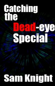 Catching the dead eye special cover image