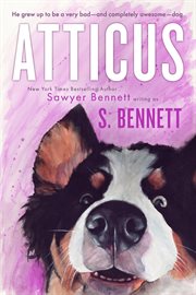 Atticus: a woman's journey with the world's worst behaved dog cover image