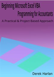 Beginning microsoft excel vba programming for accountants: a practical and project based approach cover image