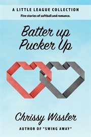 Batter up pucker up cover image