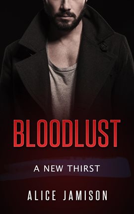 Cover image for Bloodlust A New Thirst Book