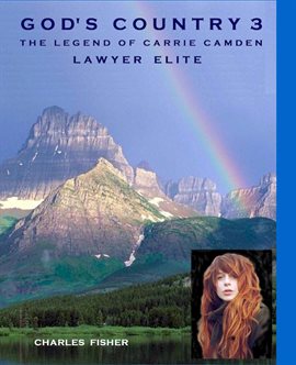 Cover image for God's Country 3 The Legend of Carrie Camden: Lawyer Elite
